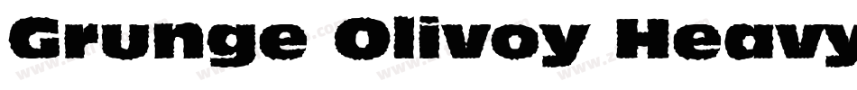 Grunge Olivoy Heavy字体转换